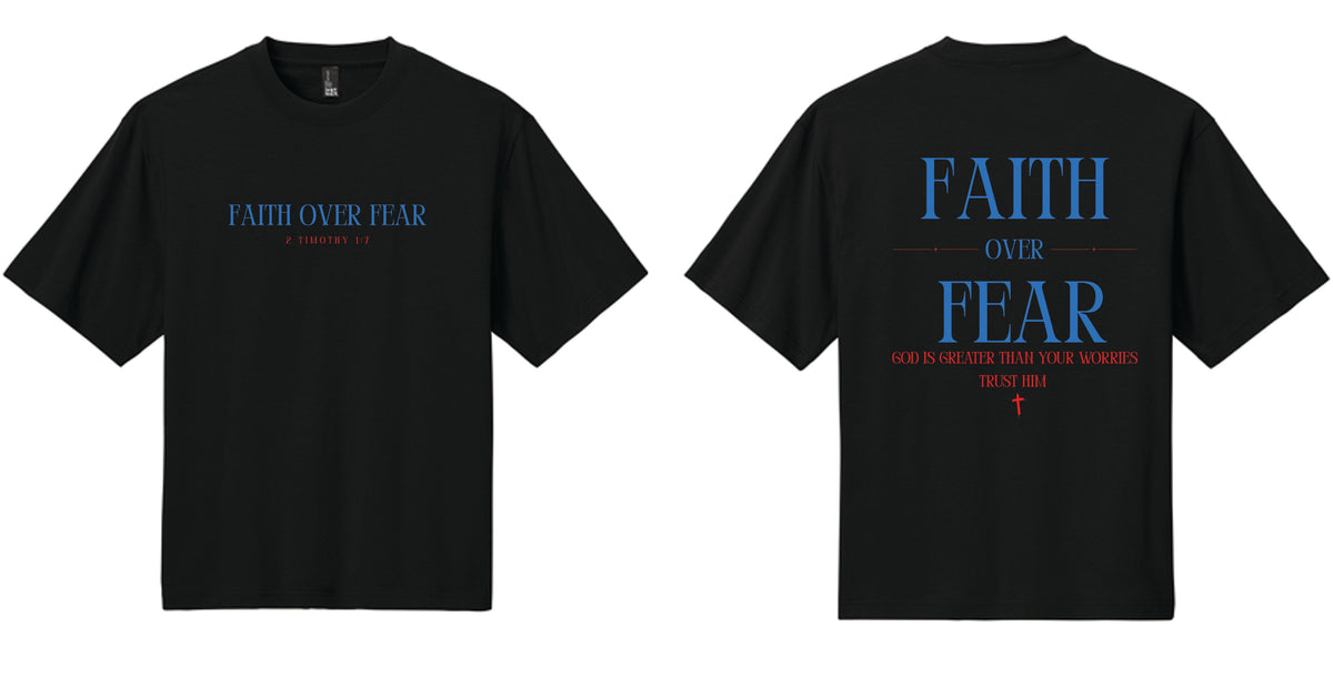 Faith Over Fear Oversized Tee