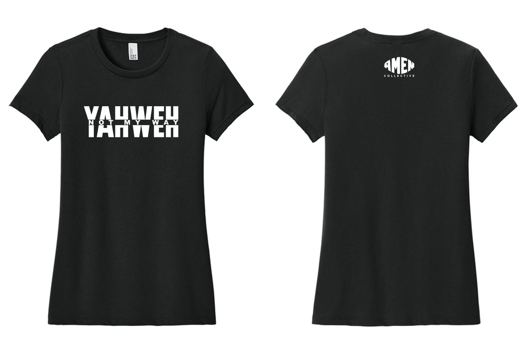 Yahweh Not My Way Women's Shirt