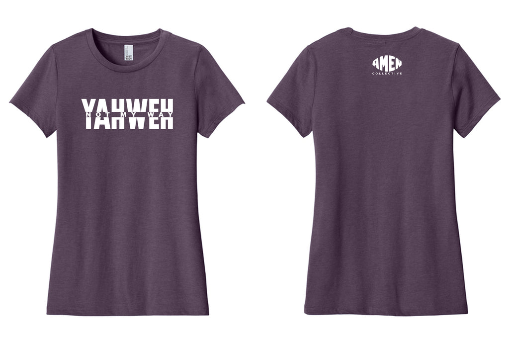 Yahweh Not My Way Women's Shirt