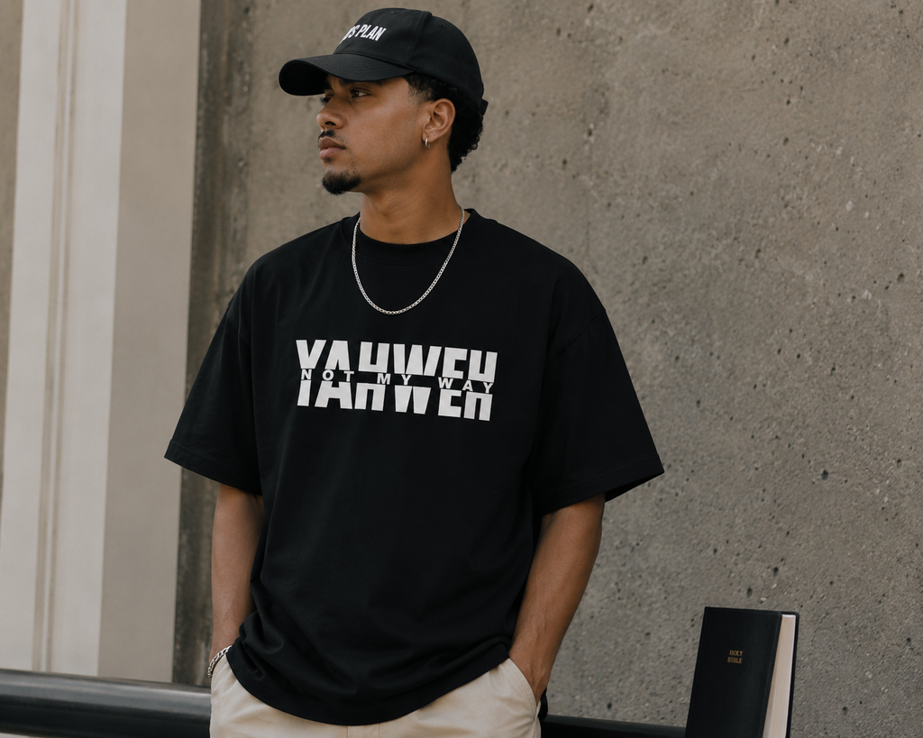 Yahweh Not My Way Shirt Oversized Tee