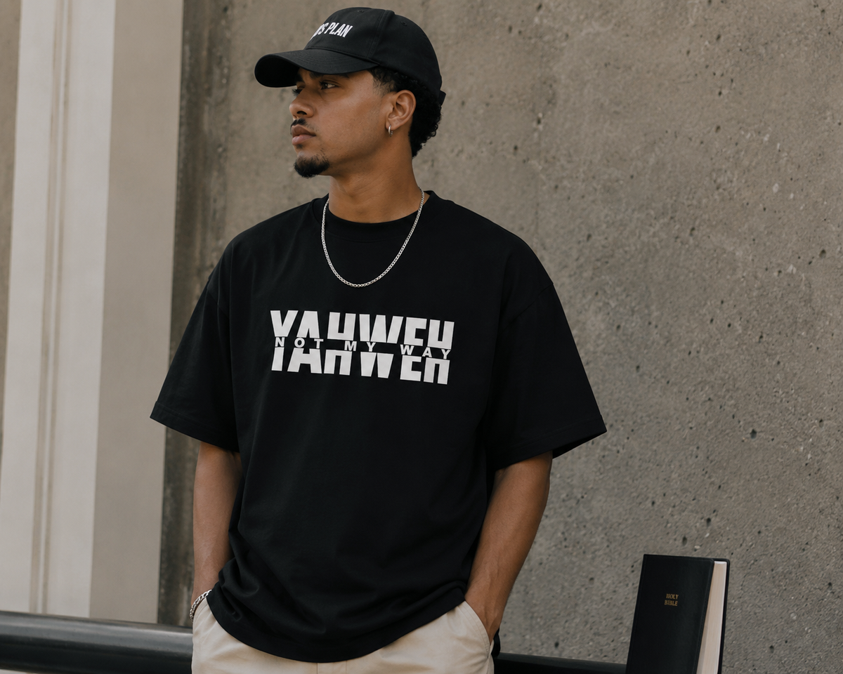 Yahweh Not My Way Shirt Oversized Tee