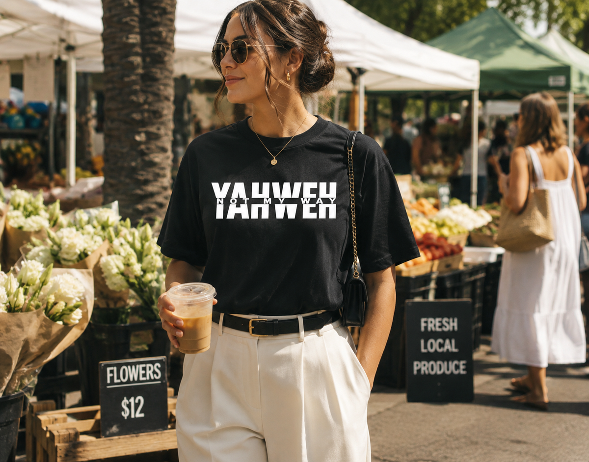 Yahweh Not My Way Shirt Oversized Tee