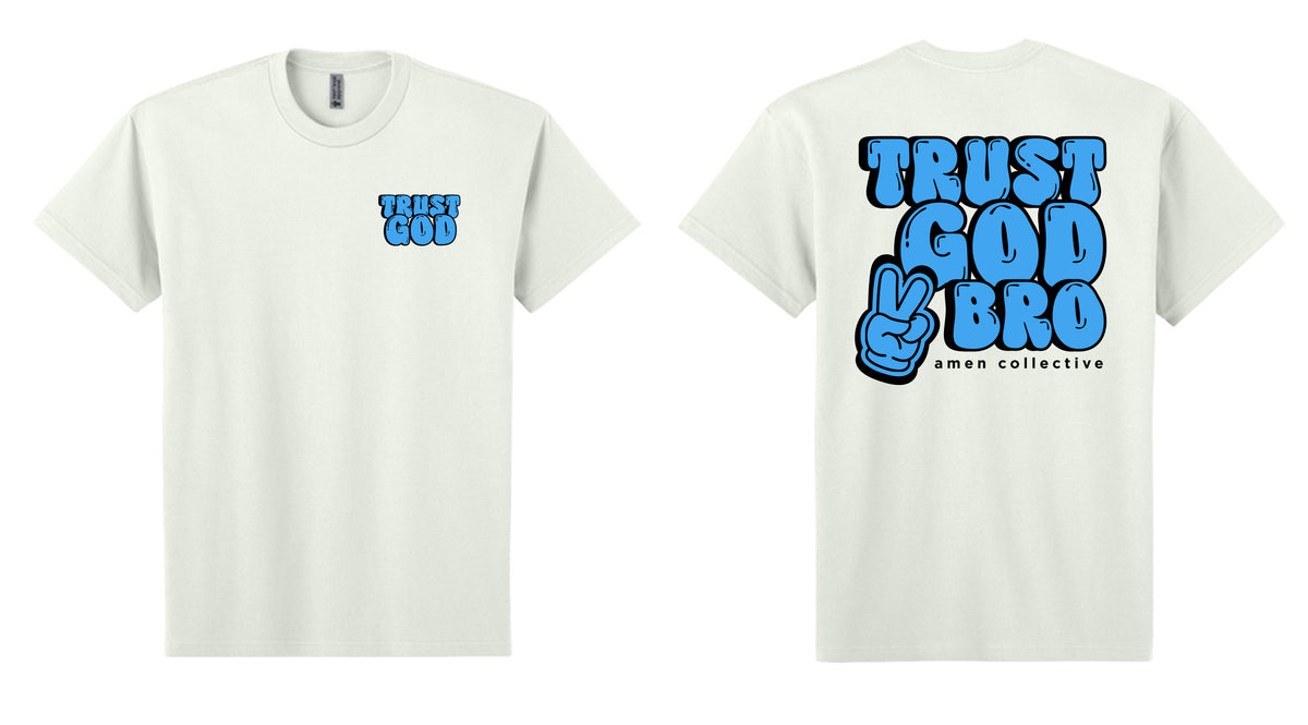 Trust God Bro Shirt Tee