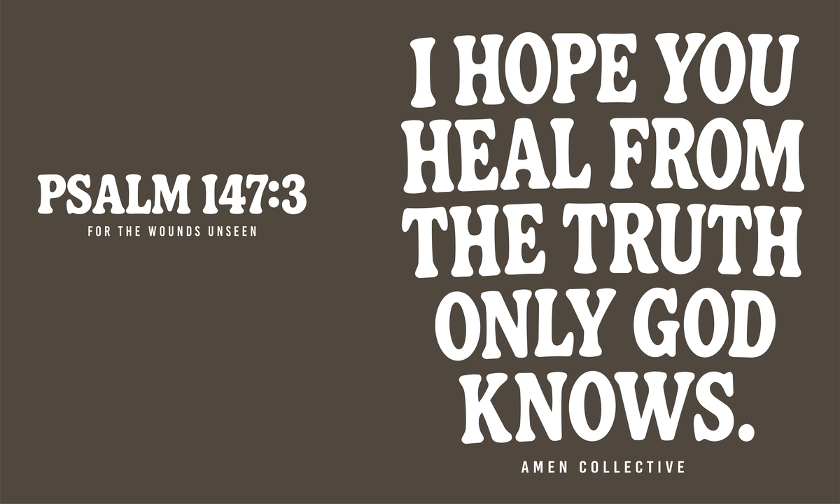 I Hope You Heal - Psalm 147:3 T-Shirt
